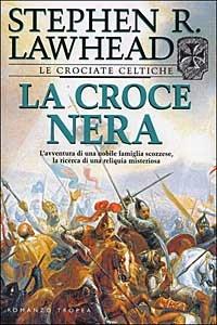 La Croce Nera - Stephen Lawhead - copertina