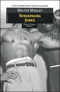 Senzapaura Jones - Walter Mosley - copertina