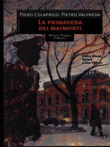 La primavera dei maimorti - Piero Colaprico,Pietro Valpreda - 2