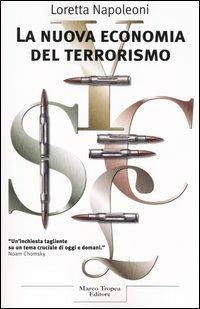 La nuova economia del terrorismo - Loretta Napoleoni - copertina