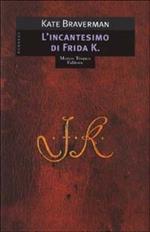 L'incantesimo di Frida K.