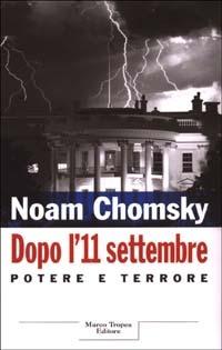 Dopo l'11 settembre. Potere e terrore - Noam Chomsky - copertina