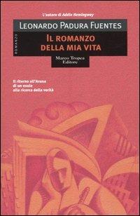 Il romanzo della mia vita - Leonardo Padura Fuentes - copertina