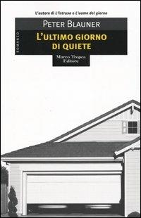 L'ultimo giorno di quiete - Peter Blauner - copertina