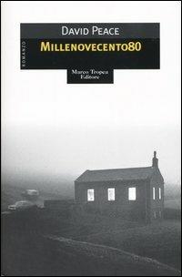 Millenovecento80 - David Peace - 2