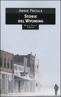 Storie del Wyoming - E. Annie Proulx - copertina