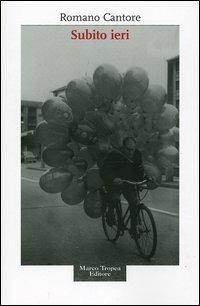 Subito ieri - Romano Cantore - copertina
