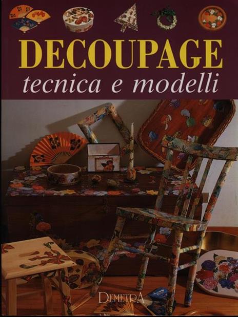Decoupage. Tecnica e modelli - Gina Cristianini Di Fidio,Wilma Strabello Bellini - copertina