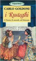 I rusteghi. A Venezia, di carnevale, nel Settecento