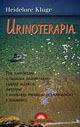 Urinoterapia. Per rafforzare il sistema immunitario, curare allergie, infezioni e risolvere problemi dermatologici e reumatici - Heidelore Kluge - copertina