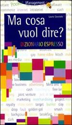 Ma cosa vuol dire? Dizionario espresso