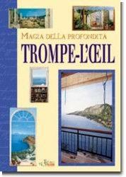 Magia della profondità. Trompe l'oeil. Ediz. illustrata - Alessandro Pennasilico - copertina