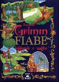 Fiabe, leggende e saghe - Jacob Grimm,Wilhelm Grimm - copertina