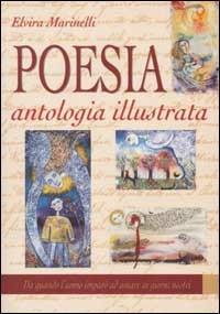 Poesia. Antologia illustrata - Elvira Marinelli - copertina