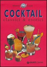 Cocktail classici ed esotici - copertina