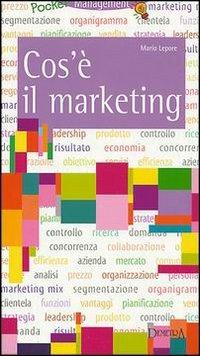 Cos'è il marketing - Mario Lepore - copertina