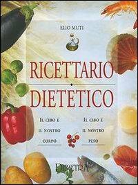 Ricettario dietetico - Elio Muti - copertina