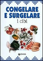 Congelare e surgelare i cibi