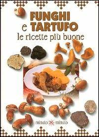 Funghi e tartufo le ricette più buone - copertina