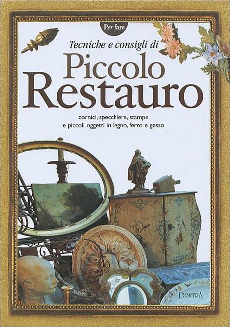 Tecniche e consigli di piccolo restauro - copertina