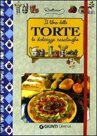 Il libro delle torte. Le dolcezze casalinghe - copertina