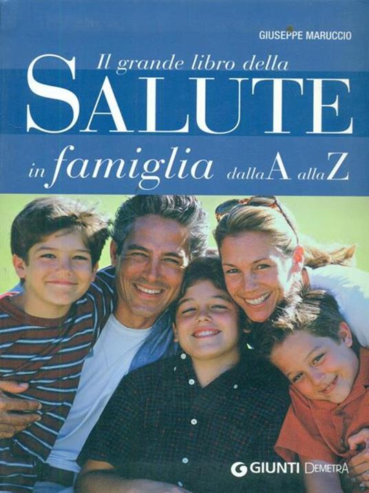 Il grande libro della Salute in famiglia dalla A alla Z - Giuseppe Maruccio - 3