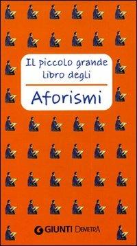 Il piccolo grande libro degli aforismi - copertina