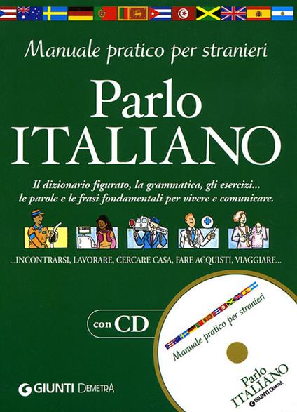 Parlo italiano. Manuale pratico per stranieri. Con CD-ROM - copertina