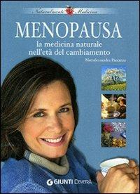 Menopausa. La medicina naturale nell'età del cambiamento - Marialessandra Panozzo - copertina
