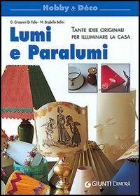 Lumi e paralumi - Gina Cristianini Di Fidio,Wilma Strabello Bellini - copertina