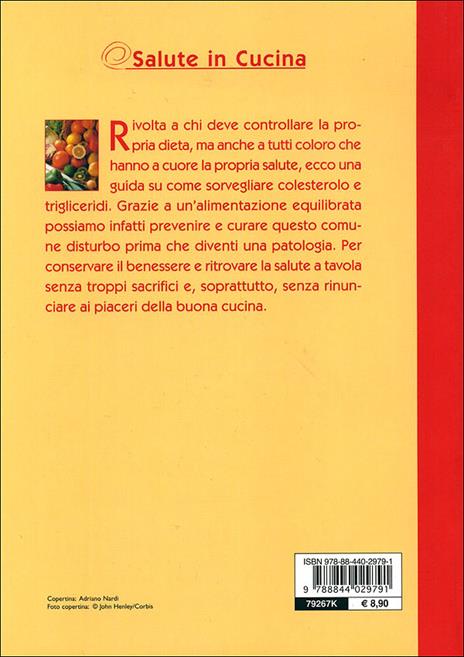 Colesterolo e trigliceridi. Consigli e ricette per una corretta alimentazione - Giuseppe Sangiorgi Cellini,Annamaria Toti - 7