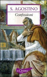 Confessioni. Antologia essenziale - Agostino (sant') - copertina