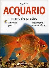 Acquario. Manuale pratico - Sergio Melotto - copertina