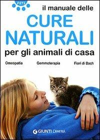 Cure naturali per gli animali di casa - Andrea Martini,Fabio Nocentini - copertina