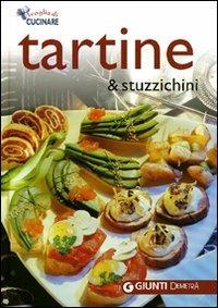 Tartine e stuzzichini. Ediz. illustrata - copertina
