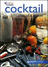 Cocktail classici ed esotici