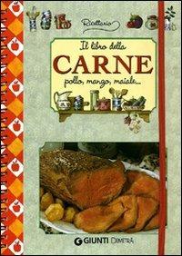 Il libro della carne. Pollo, manzo, maiale. Ediz. illustrata - copertina