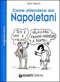 Come difendersi dai napoletani - Elena Pigozzi - copertina