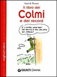 Il libro dei colmi e dei record - Sassi & Picozze - copertina