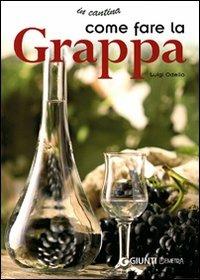 Fare la grappa - Luigi Odello - copertina