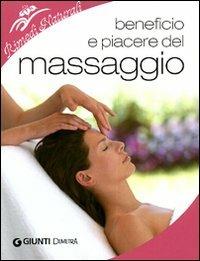 Beneficio e piacere del massaggio. Ediz. illustrata - Rosanna Sonato - copertina
