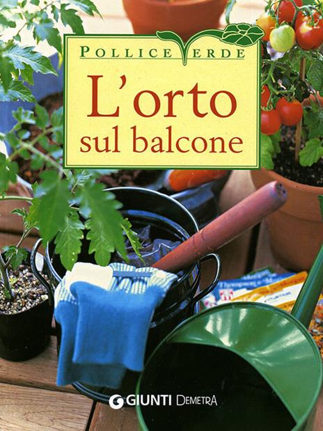 L'orto sul balcone. Ediz. illustrata - copertina