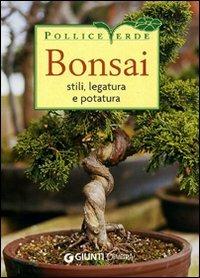 Bonsai. Stili, legature e potature - copertina