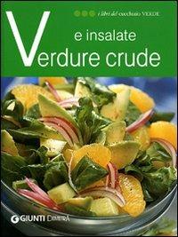 Verdure crude e insalate. Ediz. illustrata - copertina