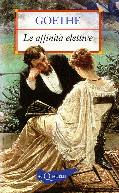 Le affinità elettive - Johann Wolfgang Goethe - copertina