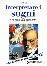 Interpretare i sogni e capire il loro significato. Con ildizionario dei sogni dalla A alla Z - Brian Innes - copertina