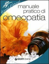 Manuale pratico di omeopatia - Pietro Bressan,Roberto Chiej Gamacchio - copertina