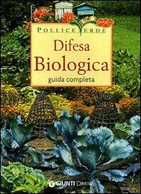 Difesa biologica. Ediz. illustrata - Adriano Del Fabro - copertina