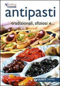 Antipasti tradizionali, sfiziosi e ... - copertina