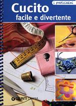 Cucito facile e divertente. Ediz. illustrata